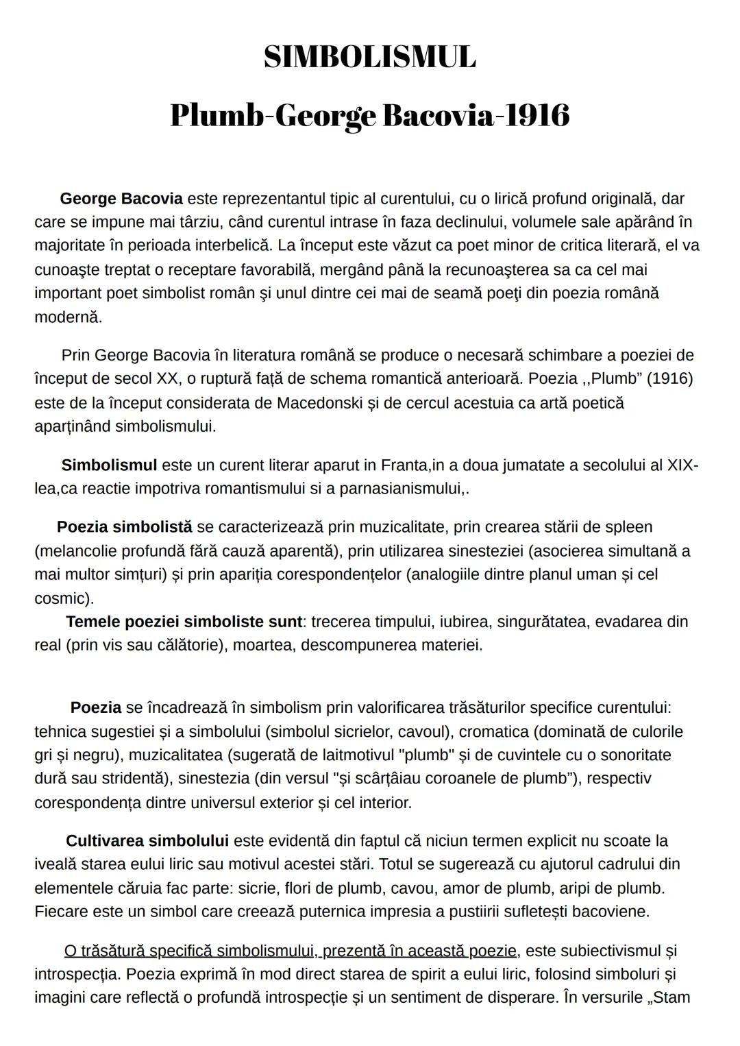 SIMBOLISMUL
Plumb-George Bacovia-1916
George Bacovia este reprezentantul tipic al curentului, cu o lirică profund originală, dar
care se imp