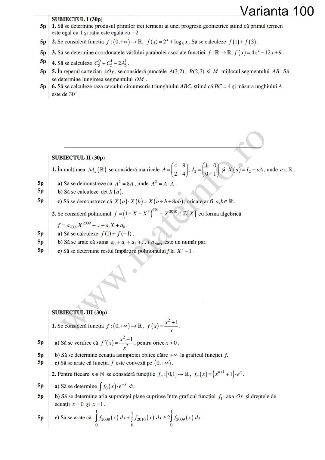 Varianta 1
SUBIECTUL I (30p)
5p 1. Să se calculeze C3 +3!.
5p 2. Să se determine soluțiile reale ale ecuației log₃ (3x+4)=2.
1
5p 3. Să se c