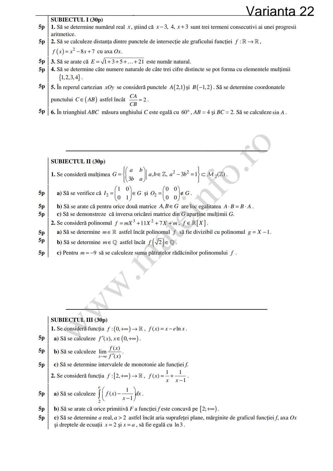 Varianta 1
SUBIECTUL I (30p)
5p 1. Să se calculeze C3 +3!.
5p 2. Să se determine soluțiile reale ale ecuației log₃ (3x+4)=2.
1
5p 3. Să se c