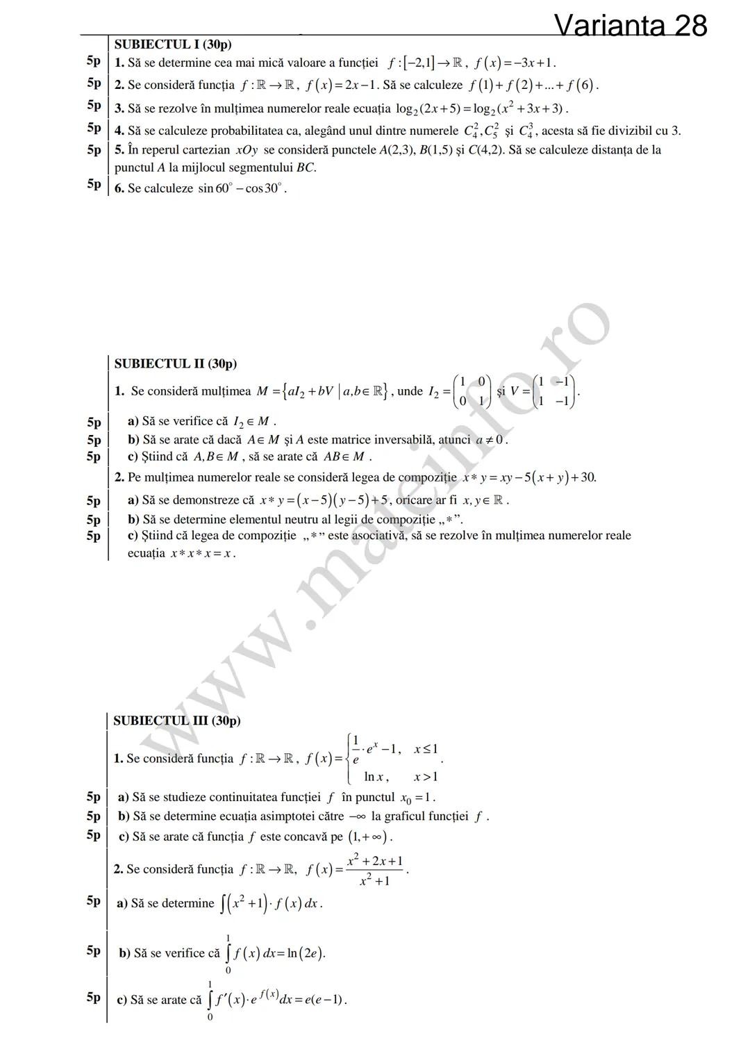 Varianta 1
SUBIECTUL I (30p)
5p 1. Să se calculeze C3 +3!.
5p 2. Să se determine soluțiile reale ale ecuației log₃ (3x+4)=2.
1
5p 3. Să se c