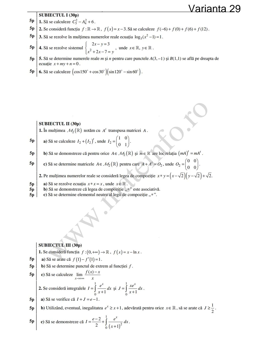 Varianta 1
SUBIECTUL I (30p)
5p 1. Să se calculeze C3 +3!.
5p 2. Să se determine soluțiile reale ale ecuației log₃ (3x+4)=2.
1
5p 3. Să se c