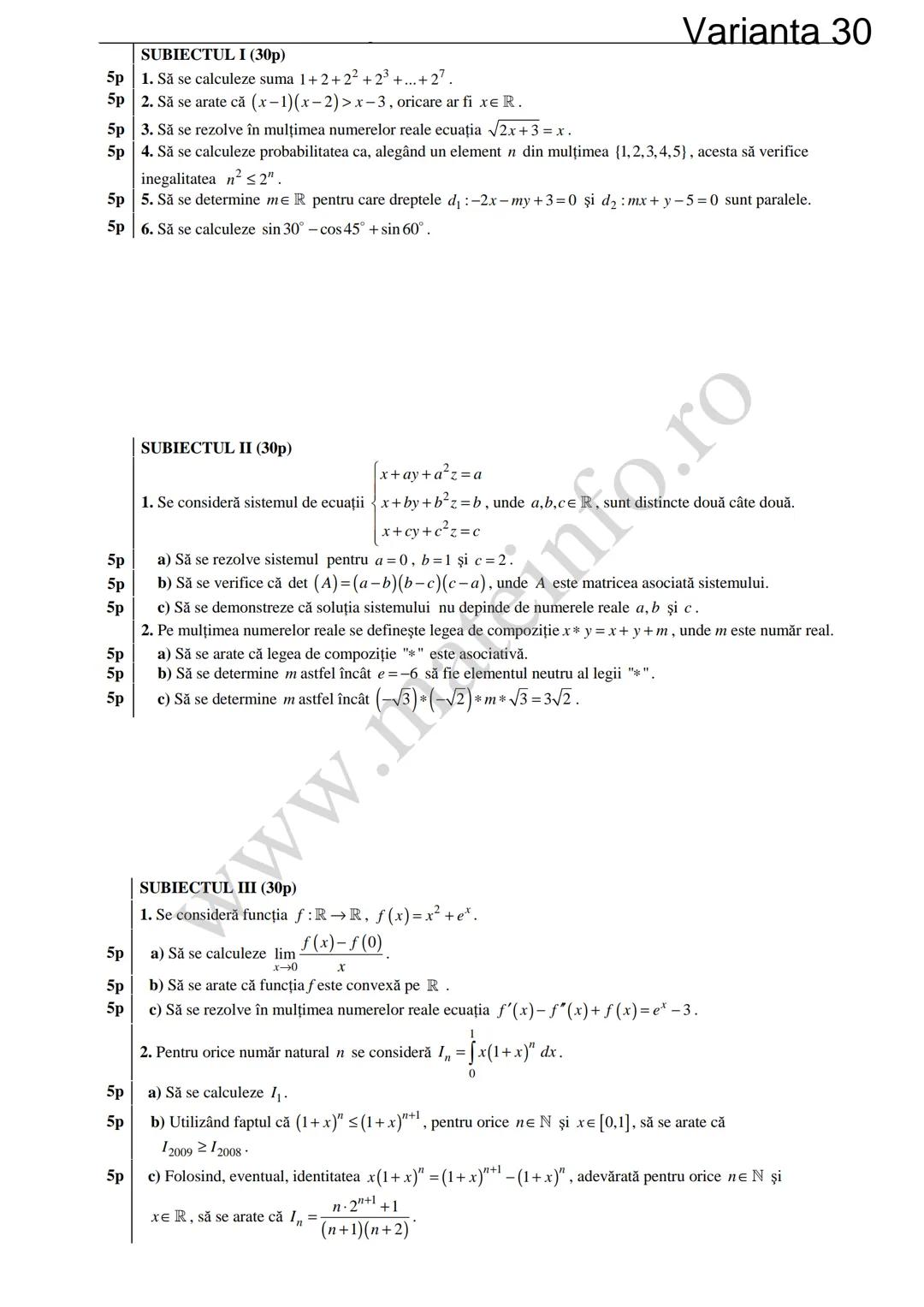 Varianta 1
SUBIECTUL I (30p)
5p 1. Să se calculeze C3 +3!.
5p 2. Să se determine soluțiile reale ale ecuației log₃ (3x+4)=2.
1
5p 3. Să se c