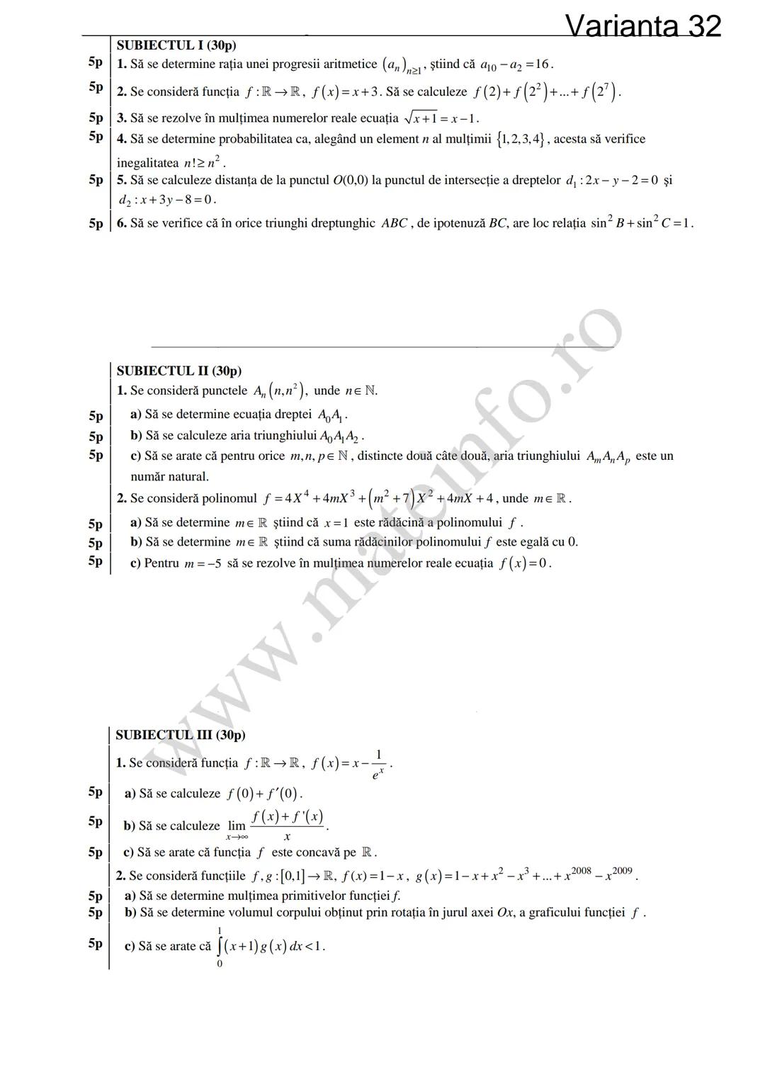 Varianta 1
SUBIECTUL I (30p)
5p 1. Să se calculeze C3 +3!.
5p 2. Să se determine soluțiile reale ale ecuației log₃ (3x+4)=2.
1
5p 3. Să se c