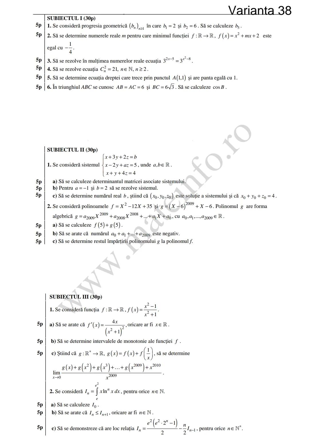 Varianta 1
SUBIECTUL I (30p)
5p 1. Să se calculeze C3 +3!.
5p 2. Să se determine soluțiile reale ale ecuației log₃ (3x+4)=2.
1
5p 3. Să se c