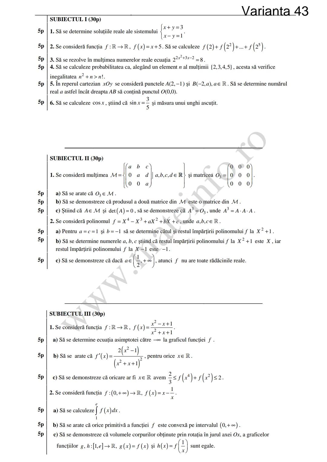 Varianta 1
SUBIECTUL I (30p)
5p 1. Să se calculeze C3 +3!.
5p 2. Să se determine soluțiile reale ale ecuației log₃ (3x+4)=2.
1
5p 3. Să se c