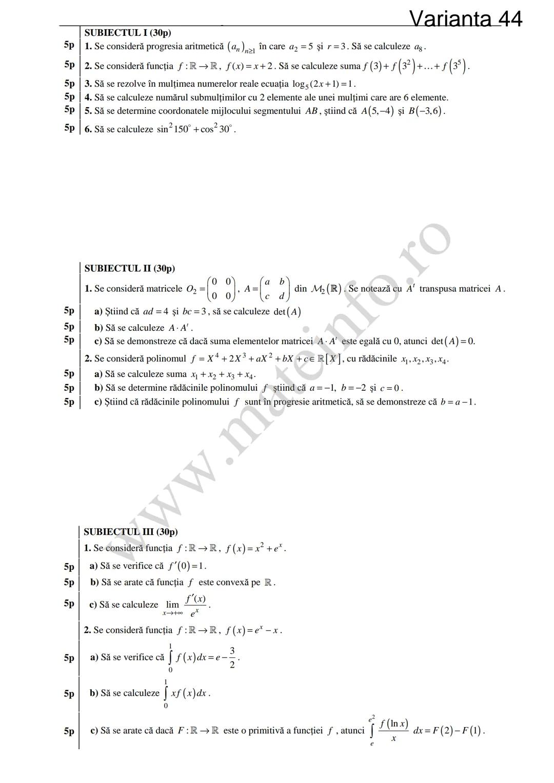 Varianta 1
SUBIECTUL I (30p)
5p 1. Să se calculeze C3 +3!.
5p 2. Să se determine soluțiile reale ale ecuației log₃ (3x+4)=2.
1
5p 3. Să se c