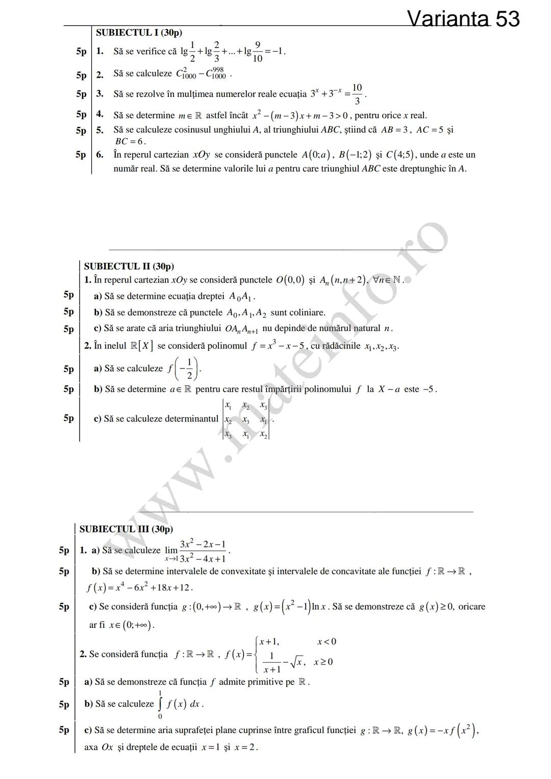 Varianta 1
SUBIECTUL I (30p)
5p 1. Să se calculeze C3 +3!.
5p 2. Să se determine soluțiile reale ale ecuației log₃ (3x+4)=2.
1
5p 3. Să se c