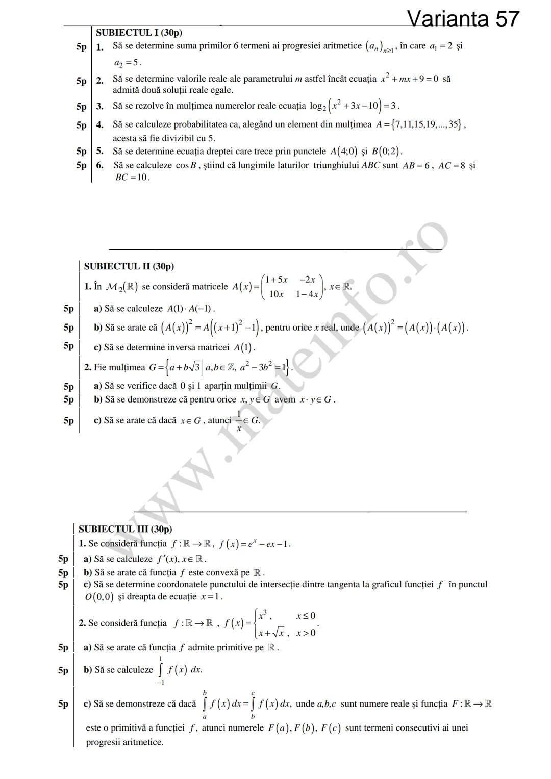 Varianta 1
SUBIECTUL I (30p)
5p 1. Să se calculeze C3 +3!.
5p 2. Să se determine soluțiile reale ale ecuației log₃ (3x+4)=2.
1
5p 3. Să se c