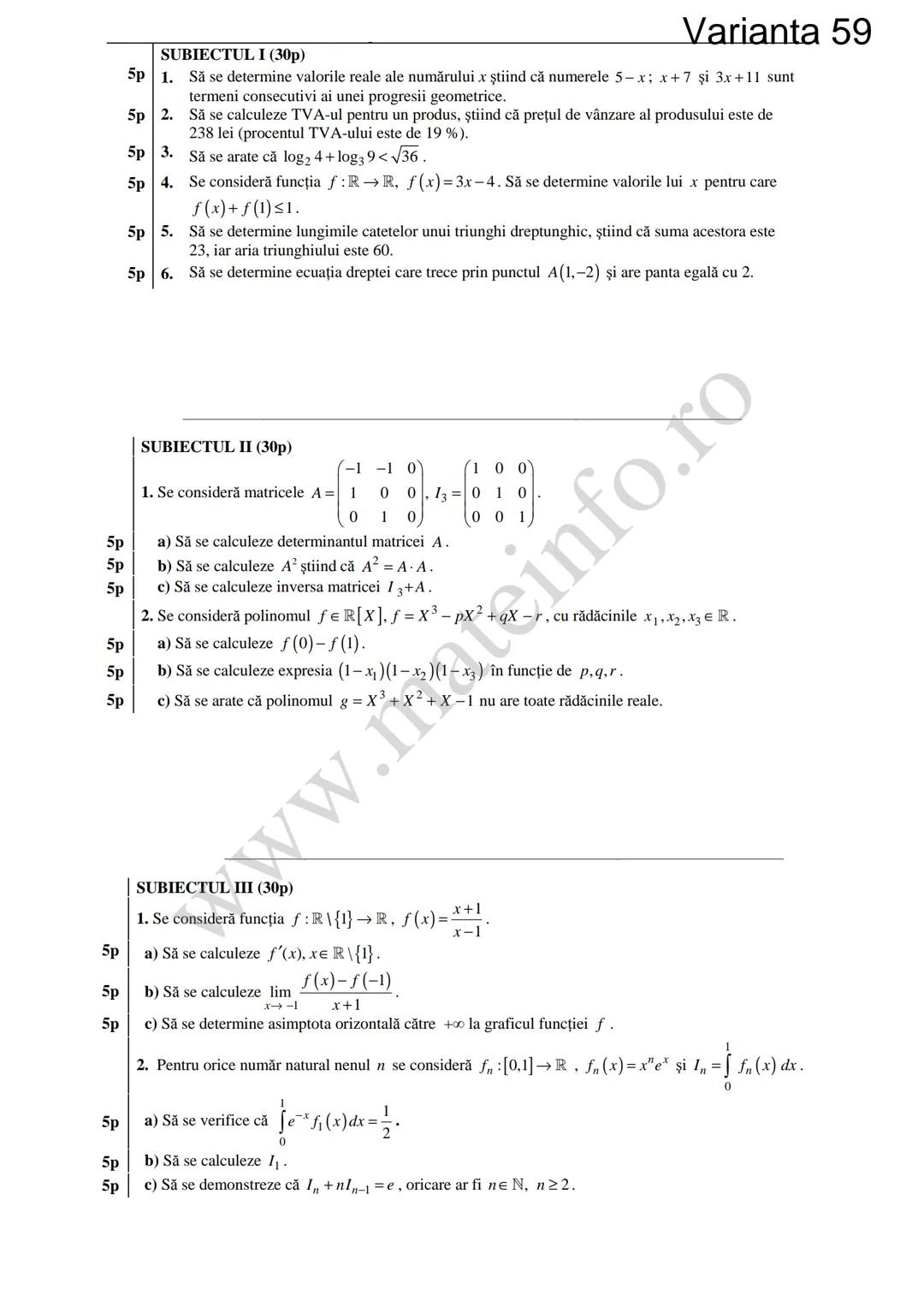 Varianta 1
SUBIECTUL I (30p)
5p 1. Să se calculeze C3 +3!.
5p 2. Să se determine soluțiile reale ale ecuației log₃ (3x+4)=2.
1
5p 3. Să se c