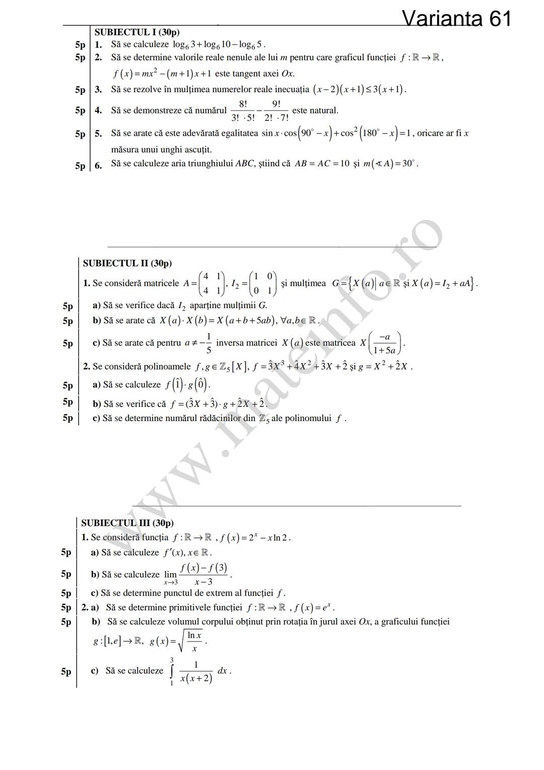 Varianta 1
SUBIECTUL I (30p)
5p 1. Să se calculeze C3 +3!.
5p 2. Să se determine soluțiile reale ale ecuației log₃ (3x+4)=2.
1
5p 3. Să se c
