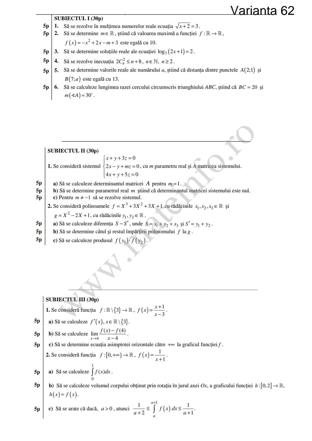 Varianta 1
SUBIECTUL I (30p)
5p 1. Să se calculeze C3 +3!.
5p 2. Să se determine soluțiile reale ale ecuației log₃ (3x+4)=2.
1
5p 3. Să se c