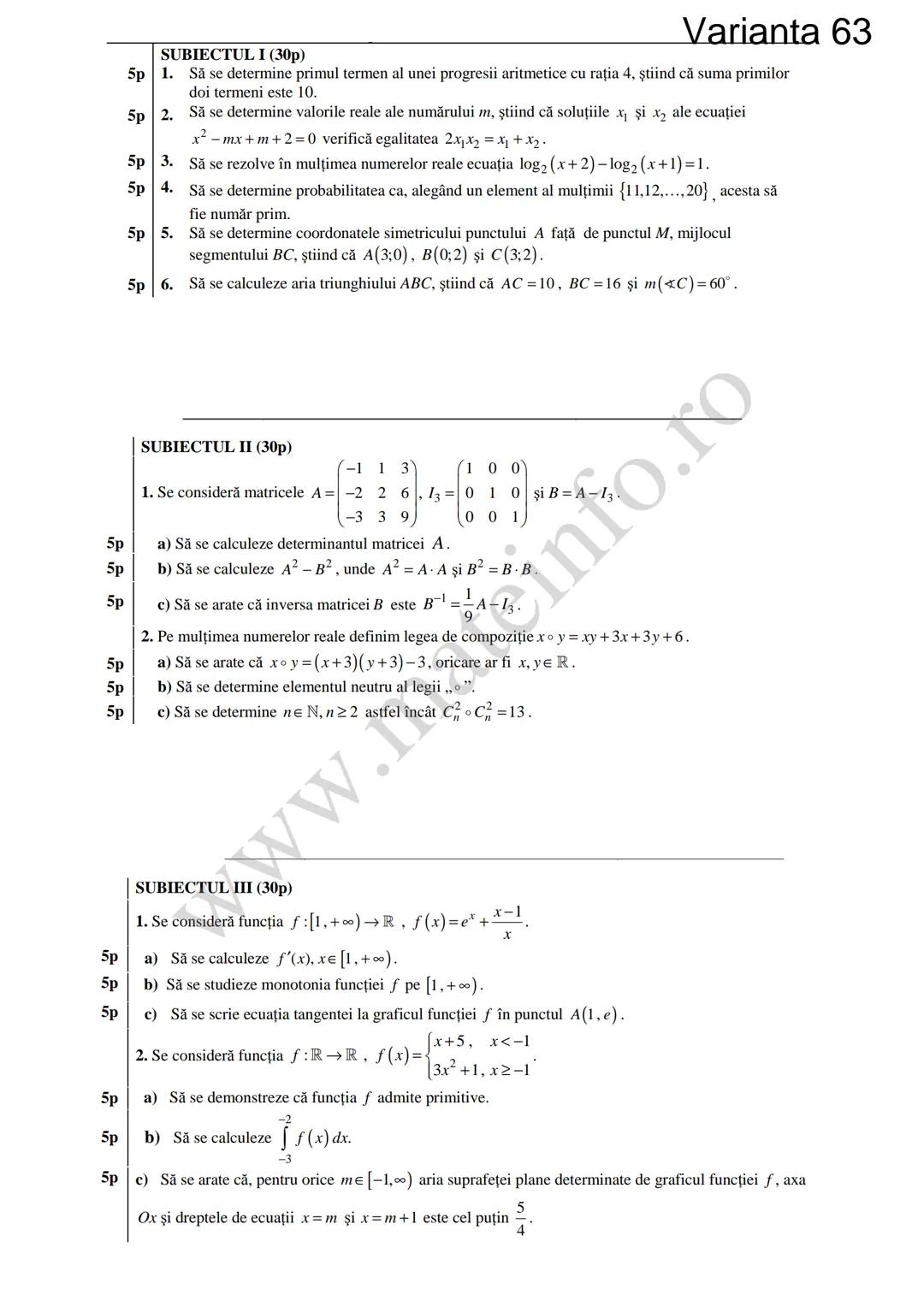 Varianta 1
SUBIECTUL I (30p)
5p 1. Să se calculeze C3 +3!.
5p 2. Să se determine soluțiile reale ale ecuației log₃ (3x+4)=2.
1
5p 3. Să se c