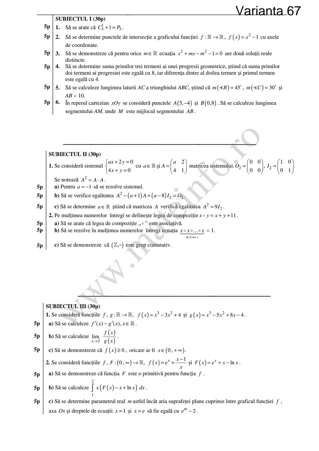 Varianta 1
SUBIECTUL I (30p)
5p 1. Să se calculeze C3 +3!.
5p 2. Să se determine soluțiile reale ale ecuației log₃ (3x+4)=2.
1
5p 3. Să se c