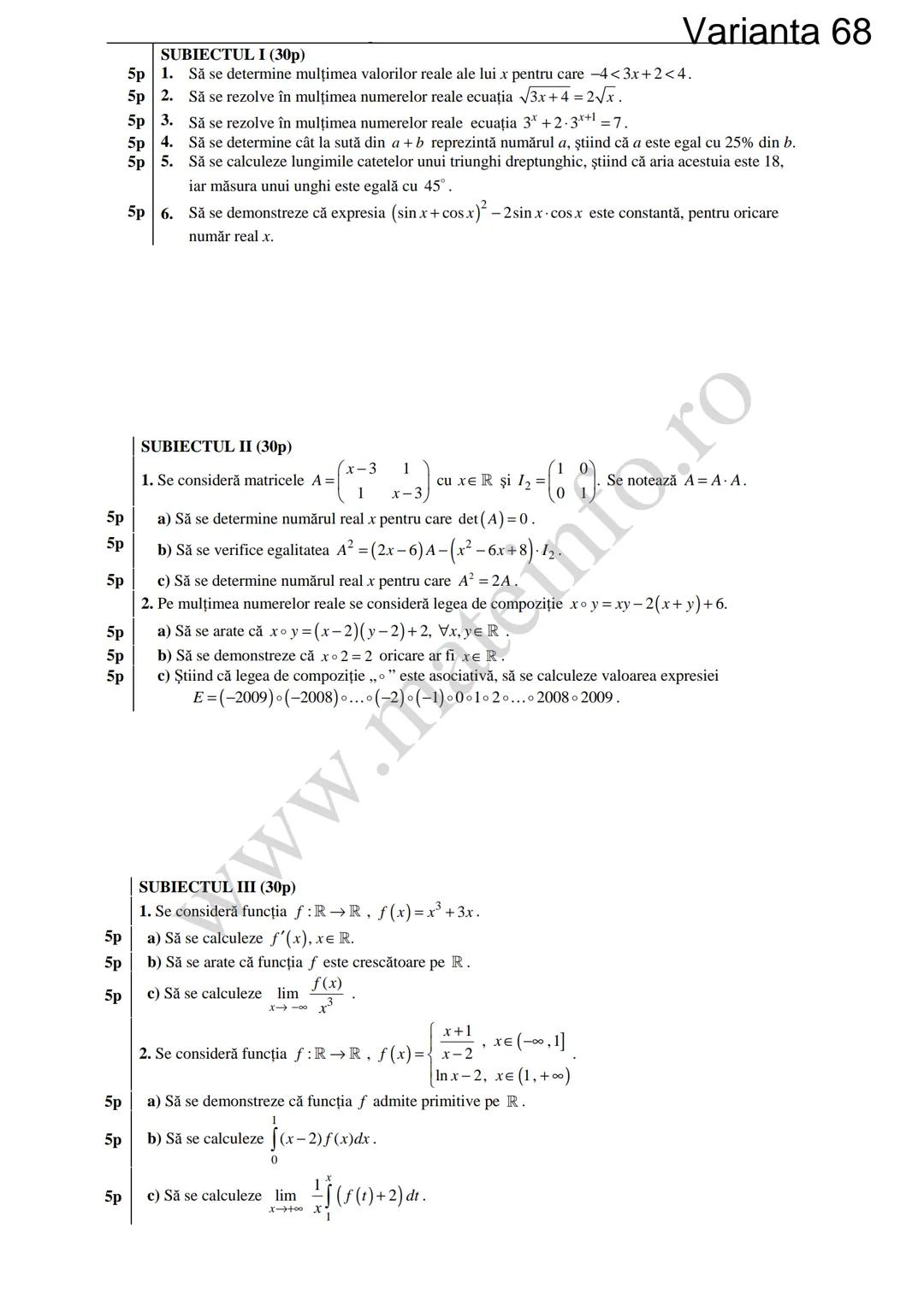 Varianta 1
SUBIECTUL I (30p)
5p 1. Să se calculeze C3 +3!.
5p 2. Să se determine soluțiile reale ale ecuației log₃ (3x+4)=2.
1
5p 3. Să se c