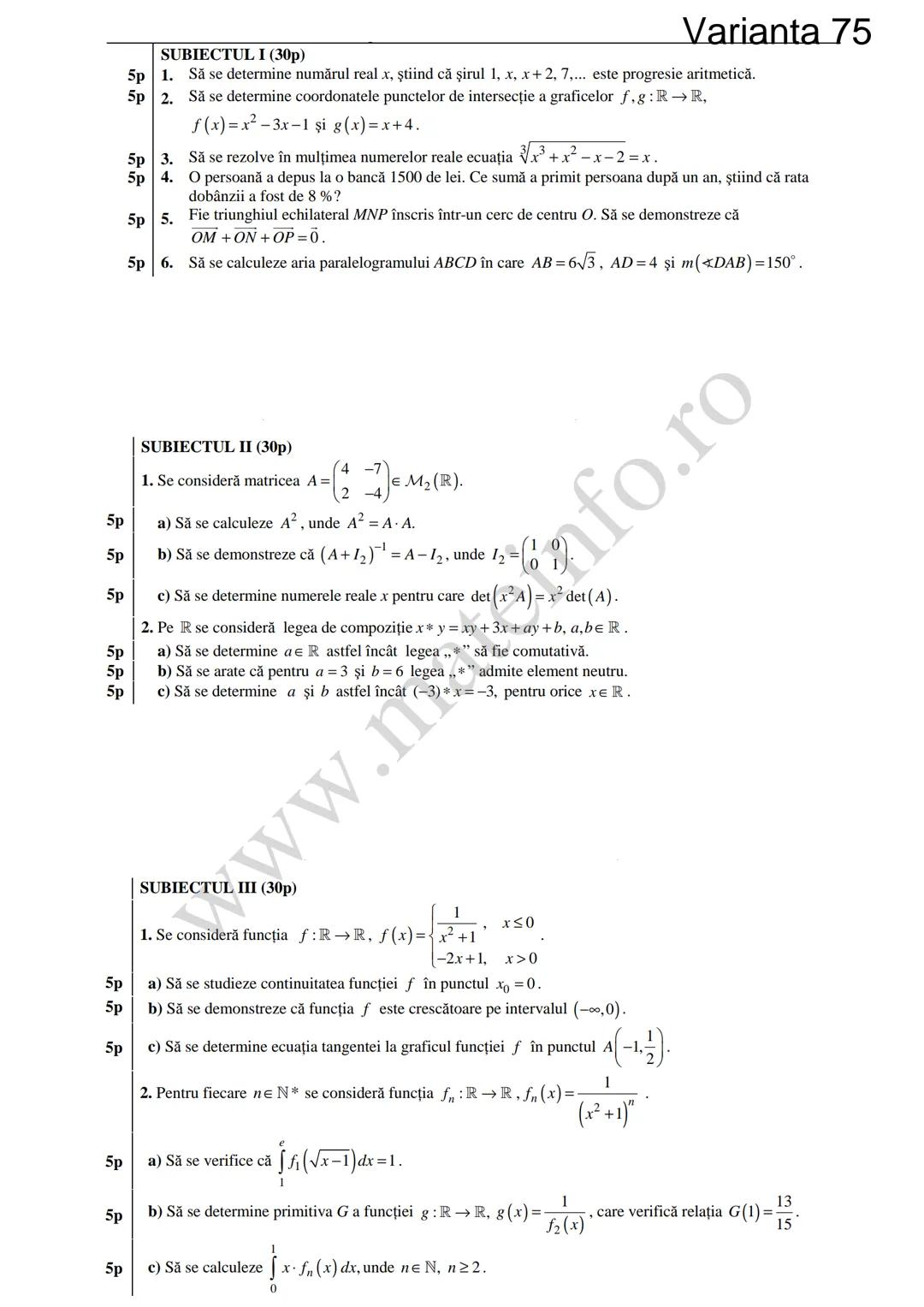 Varianta 1
SUBIECTUL I (30p)
5p 1. Să se calculeze C3 +3!.
5p 2. Să se determine soluțiile reale ale ecuației log₃ (3x+4)=2.
1
5p 3. Să se c