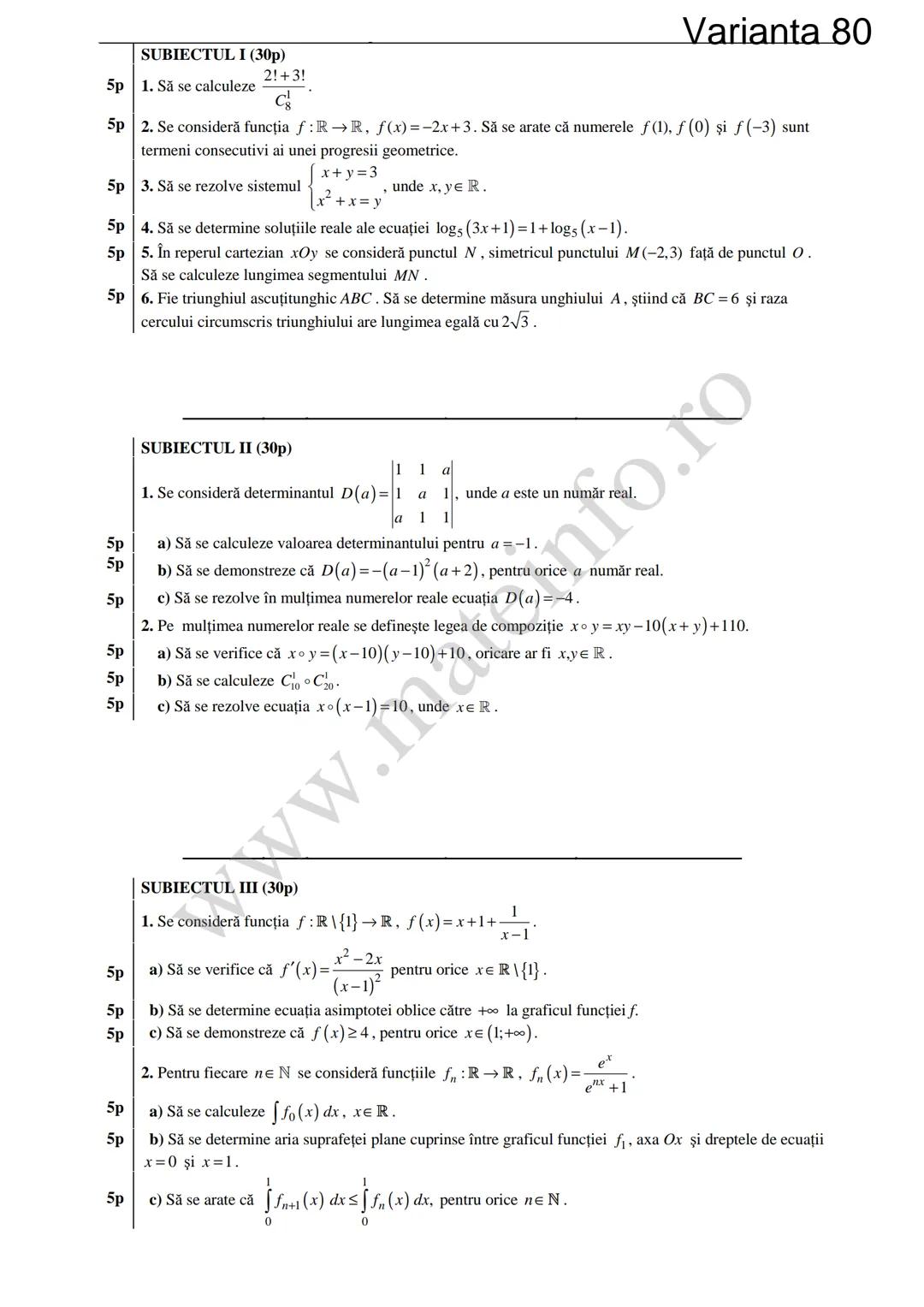Varianta 1
SUBIECTUL I (30p)
5p 1. Să se calculeze C3 +3!.
5p 2. Să se determine soluțiile reale ale ecuației log₃ (3x+4)=2.
1
5p 3. Să se c
