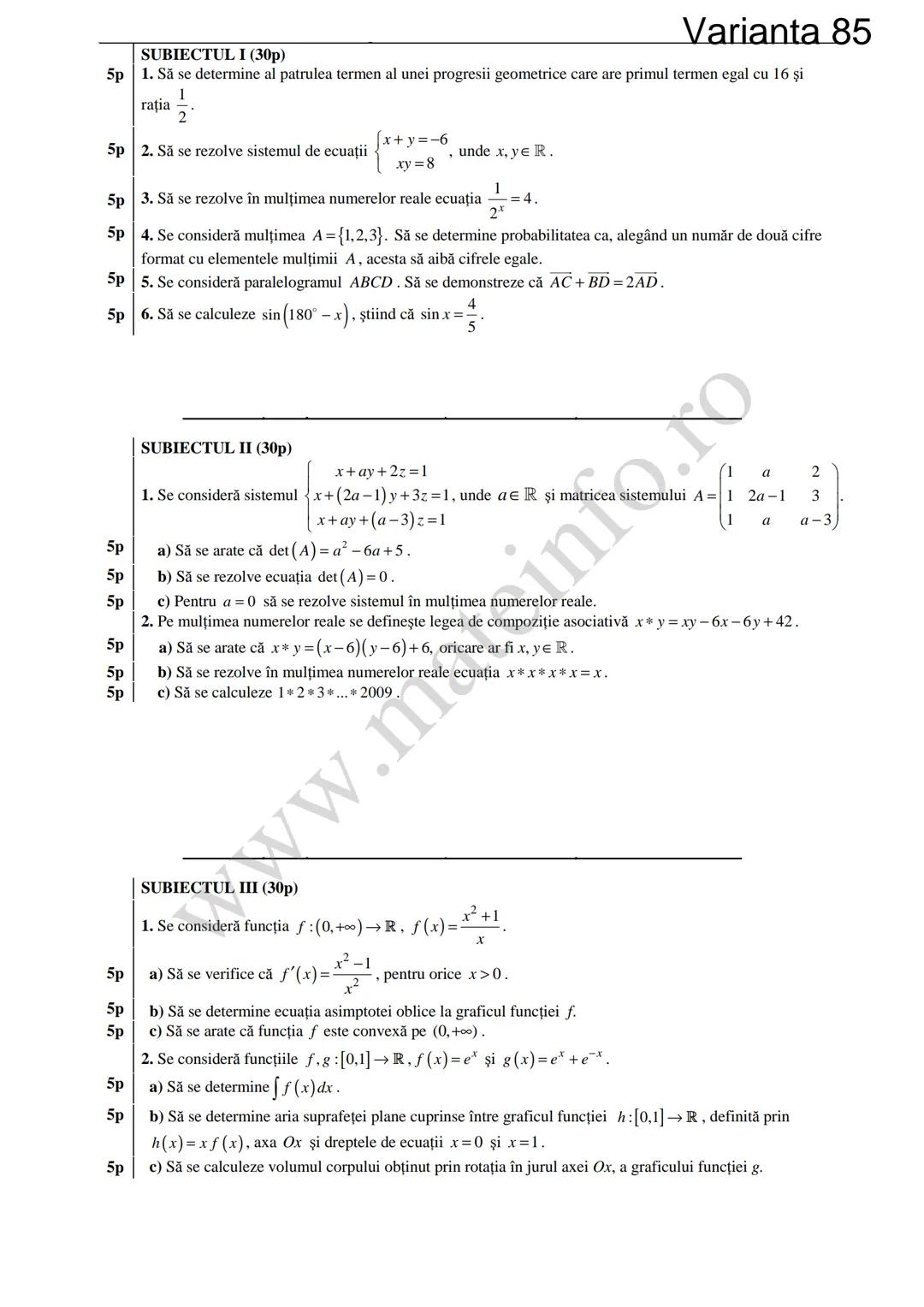 Varianta 1
SUBIECTUL I (30p)
5p 1. Să se calculeze C3 +3!.
5p 2. Să se determine soluțiile reale ale ecuației log₃ (3x+4)=2.
1
5p 3. Să se c