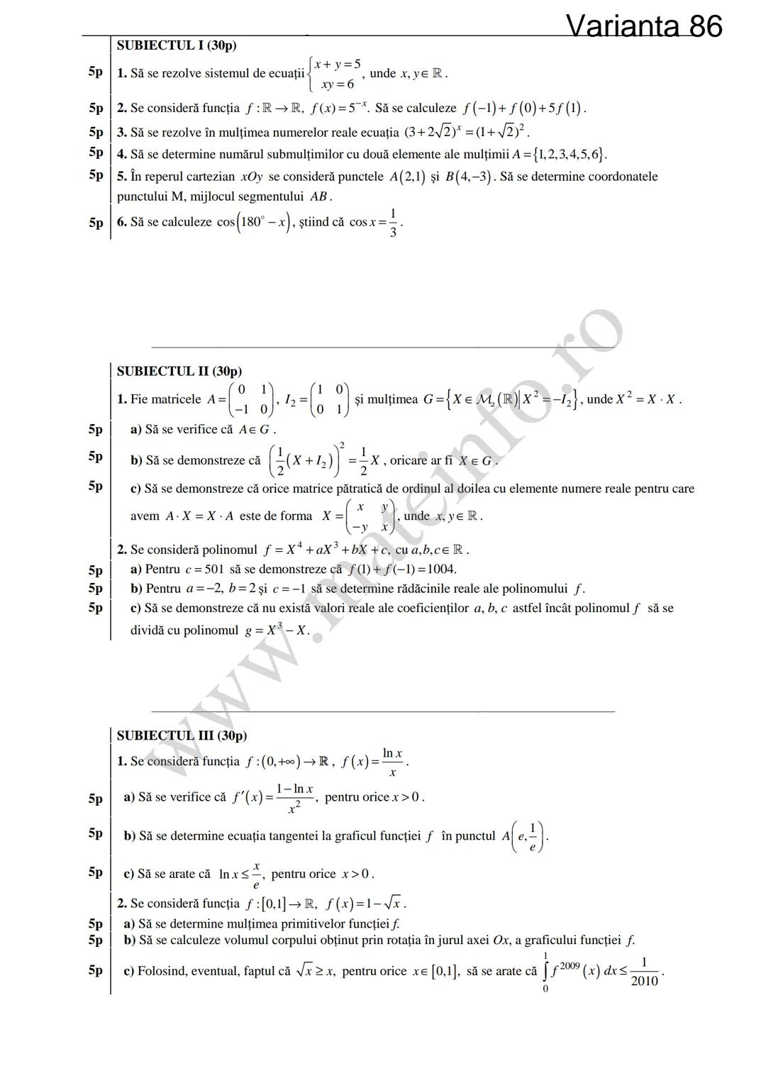 Varianta 1
SUBIECTUL I (30p)
5p 1. Să se calculeze C3 +3!.
5p 2. Să se determine soluțiile reale ale ecuației log₃ (3x+4)=2.
1
5p 3. Să se c