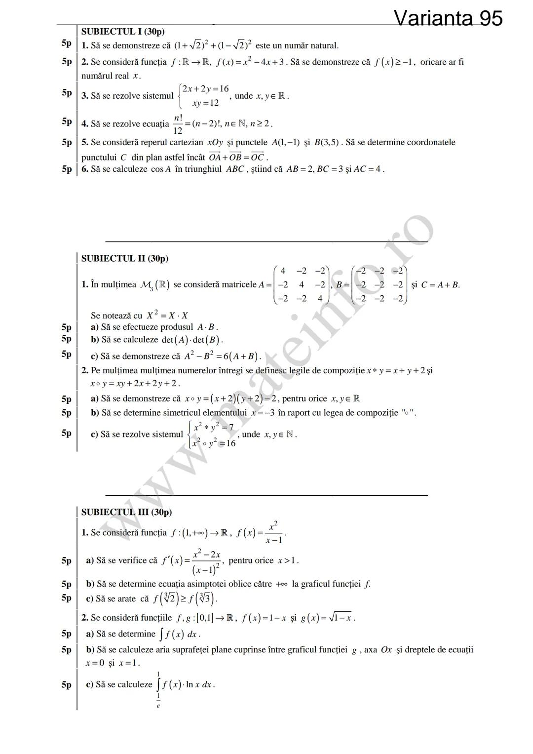 Varianta 1
SUBIECTUL I (30p)
5p 1. Să se calculeze C3 +3!.
5p 2. Să se determine soluțiile reale ale ecuației log₃ (3x+4)=2.
1
5p 3. Să se c