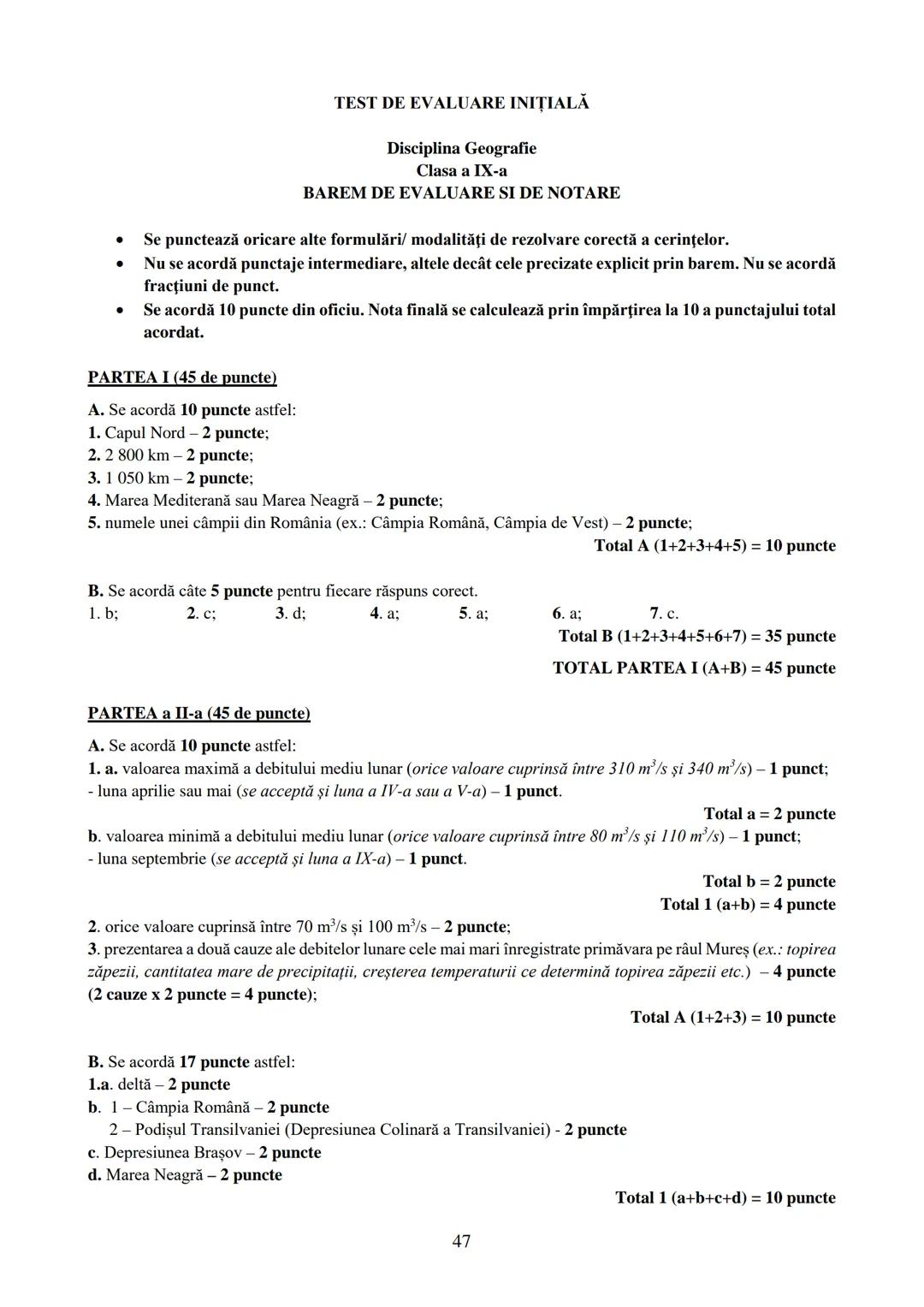 TEST DE EVALUARE INIŢIALĂ
Disciplina Geografie
Clasa a IX-a învăţământ liceal (toate filierele)
Pentru rezolvarea corectă a cerințelor se ac