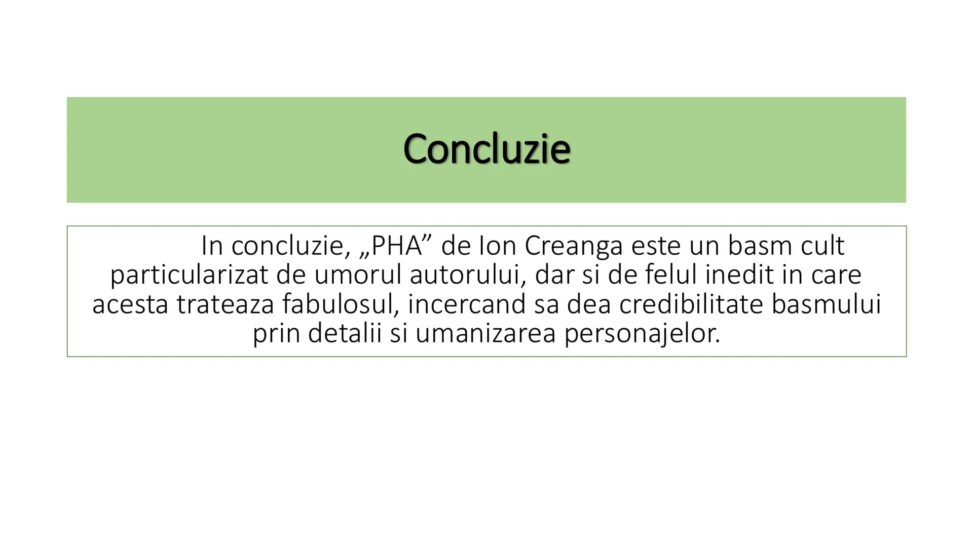 # Povestea lui Harap-Alb
Particularitati C1: Evidenţierea a două trăsături care fac posibilă
încadrarea textului studiat într-o perioadă, î