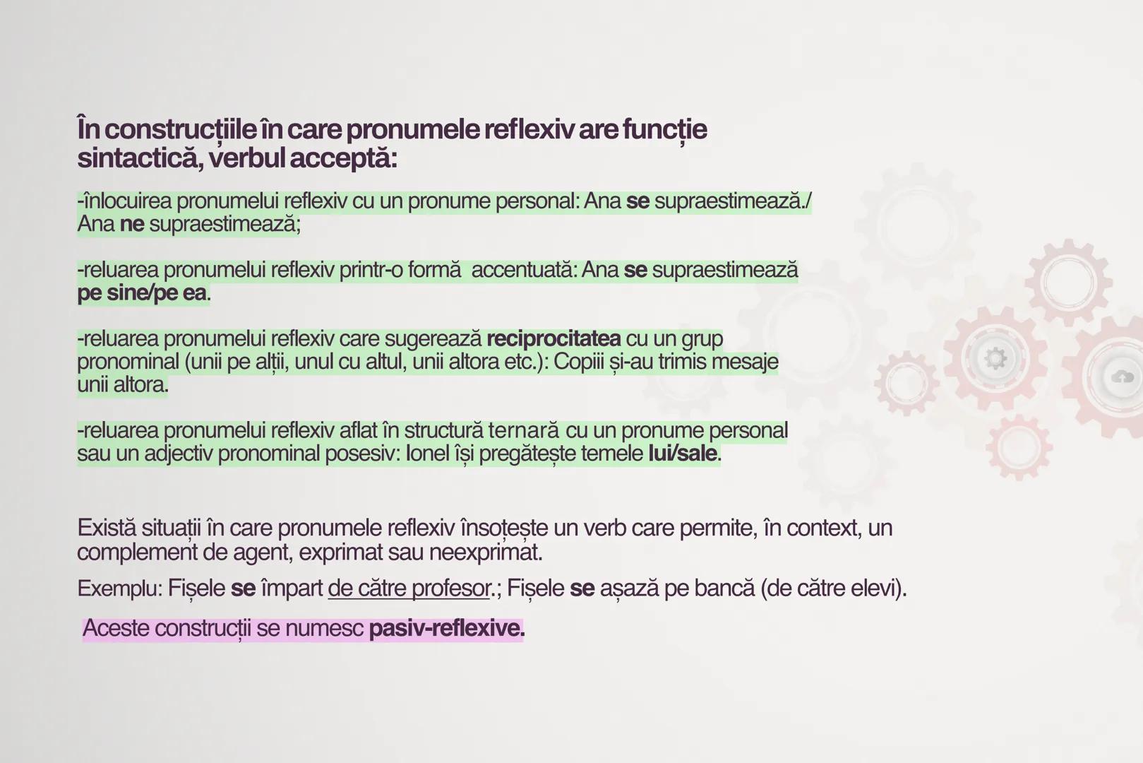 # CONSTRUCTII
# REFLEXIVE
Pronume reflexiv+ verb/substantiv
# CLASIFICARE
1. Pronumele reflexiv NU ARE funcție sintactică
-intră în compon