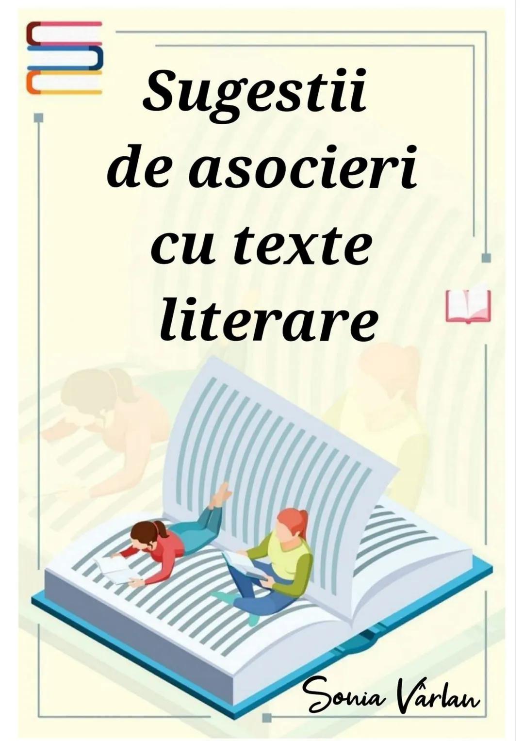 Valori
culturale/
morale
(Asocieri
texte) # Sugestii
de asocieri
cu texte
literare
Sonia Vârlan Texte literare în care putem descoperi
v