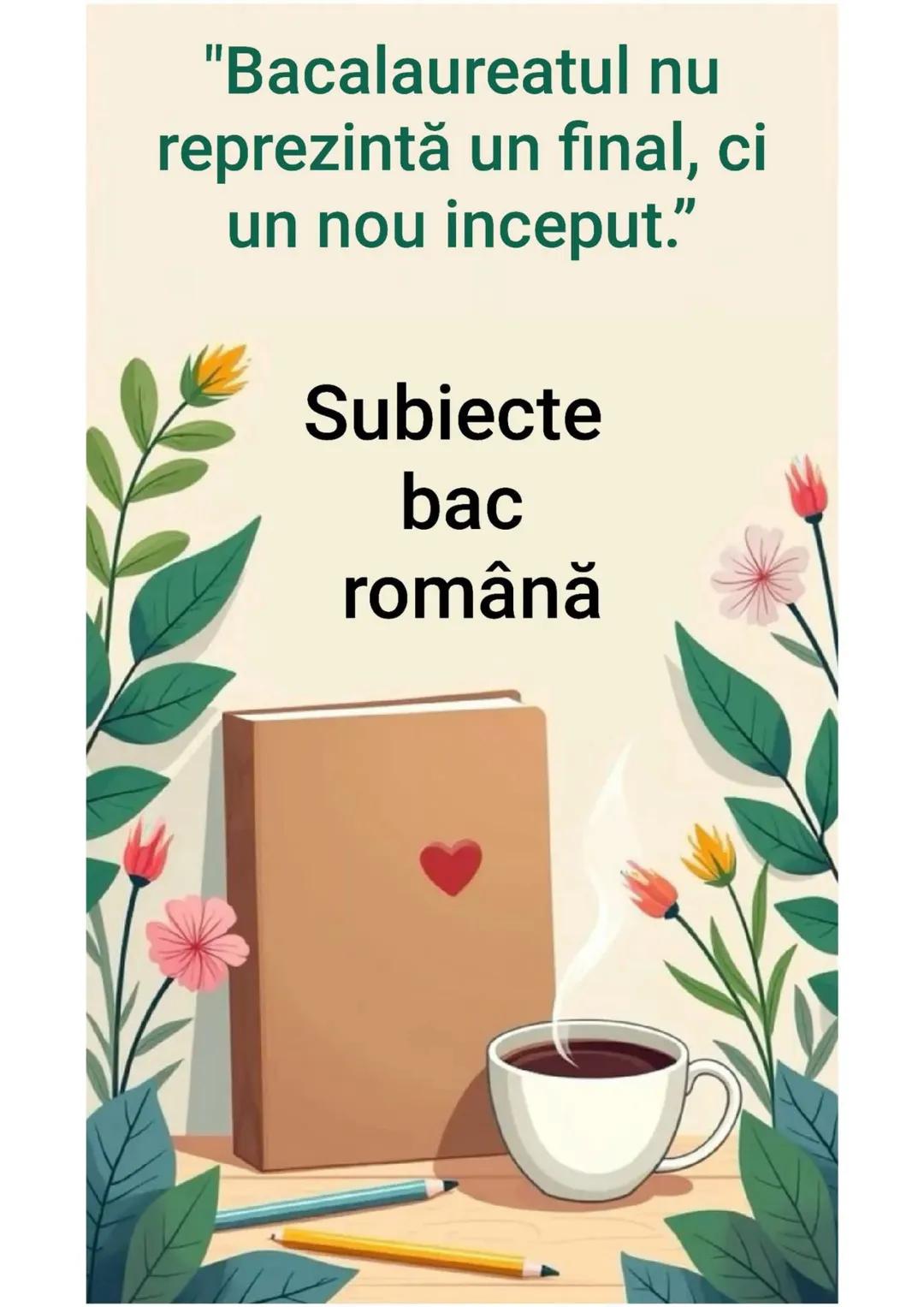 "Bacalaureatul nu
reprezintă un final, ci
un nou inceput."
Subiecte
bac
română Structura Subiectului I de
bacalaureat
Subiectul 1 după nou