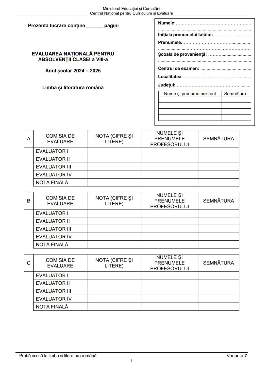 Ministerul Educației și Cercetării
Centrul Naţional pentru Curriculum şi Evaluare
Prezenta lucrare conține __________ pagini
Numele:______