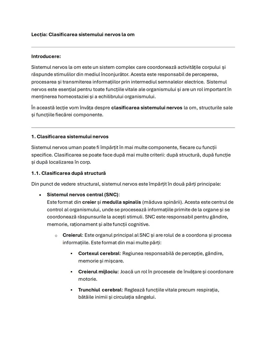Lecţia: Clasificarea sistemului nervos la om
Introducere:
Sistemul nervos la om este un sistem complex care coordonează activitățile corpulu