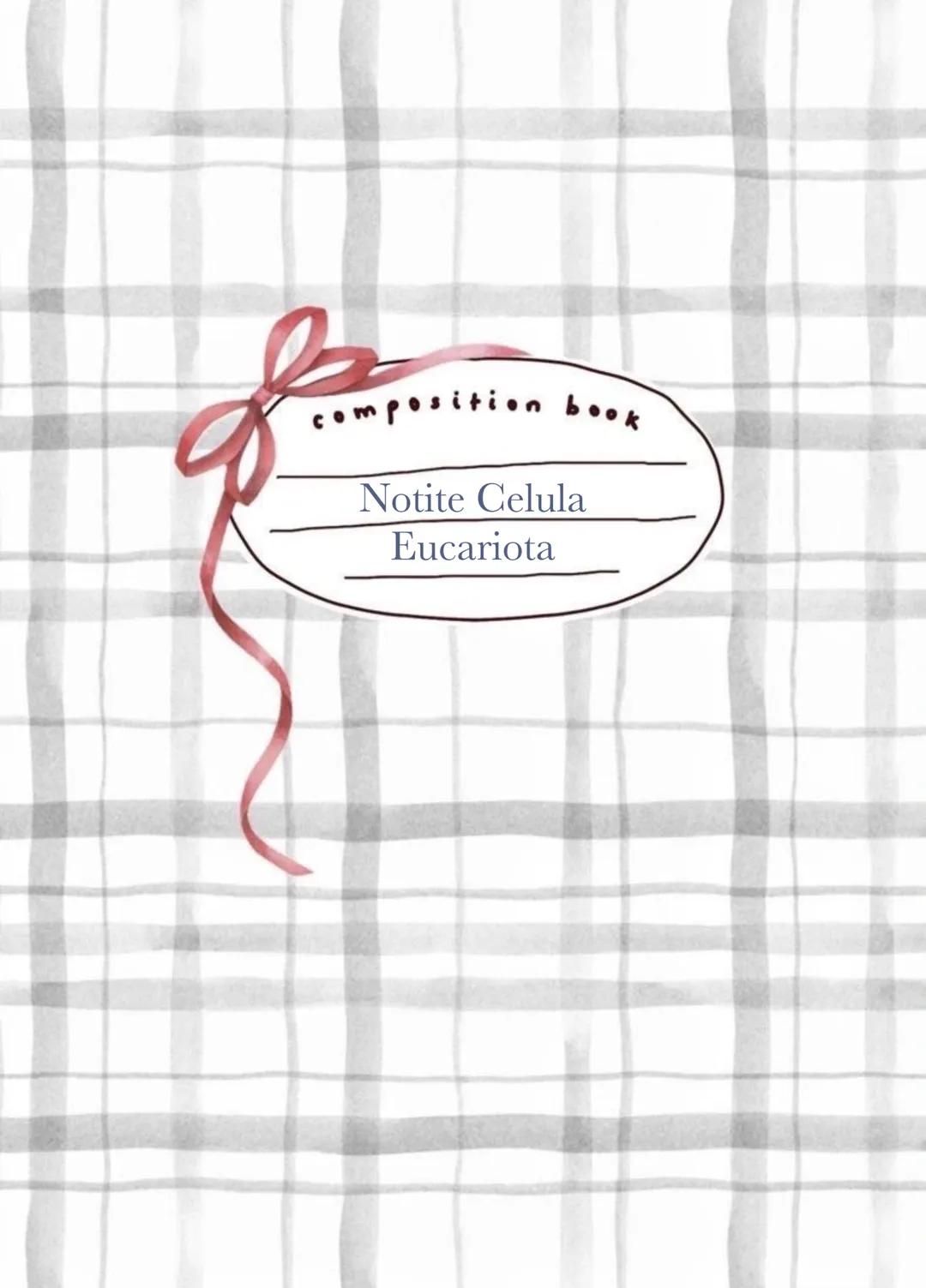 # composition book
Notite Celula
Eucariota # Cap 1 - Celula - unitatea
structurală și funcțională a lumii vii
Def: Celula este unitatea st