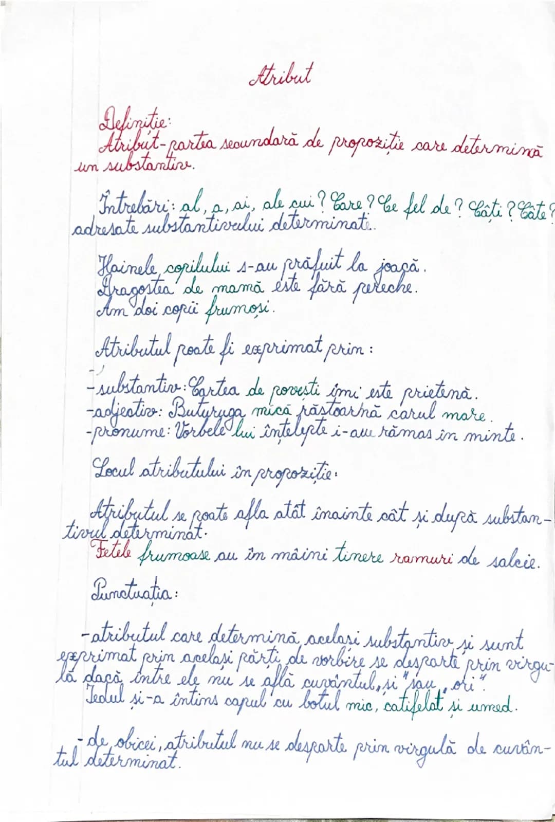 Atribut
Definitie:
Atribut-partea secundară de propoziție care determină
un substantie.
Intrebări: al, a, ai, ale cui ? Care ? be fel de ?
