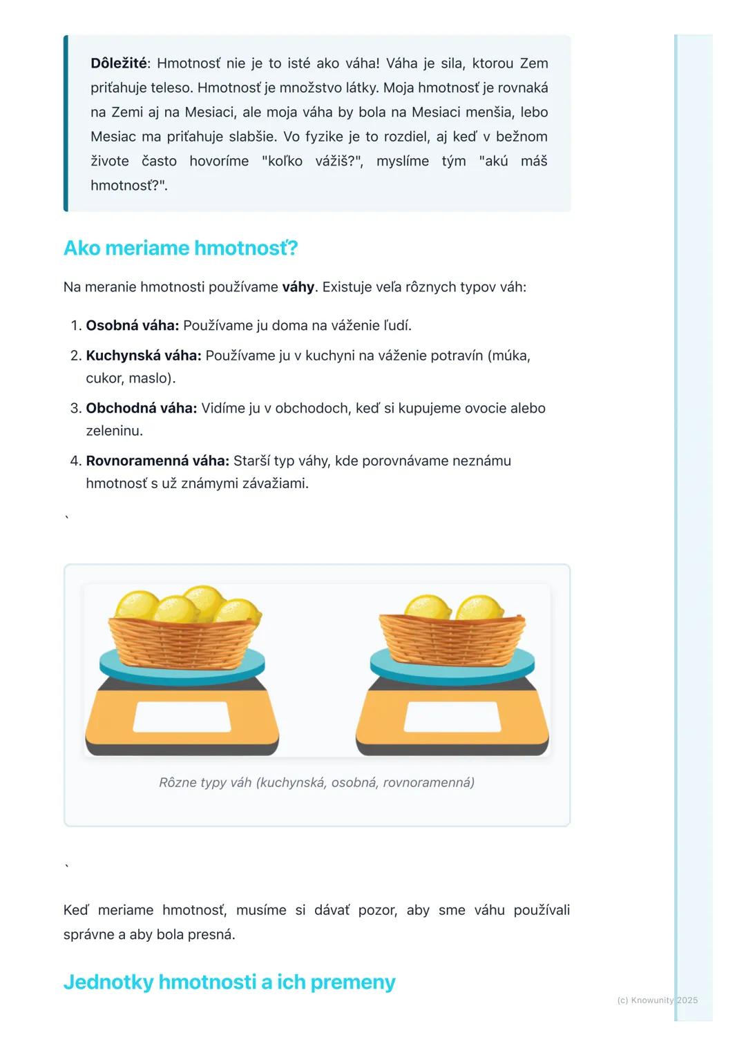 # Meranie hmotnosti
## 1. Úvod k meraniu hmotnosti
Dnes si zopakujeme, čo je to hmotnosť a ako ju meriame. Je to dôležité, lebo
hmotnosť s