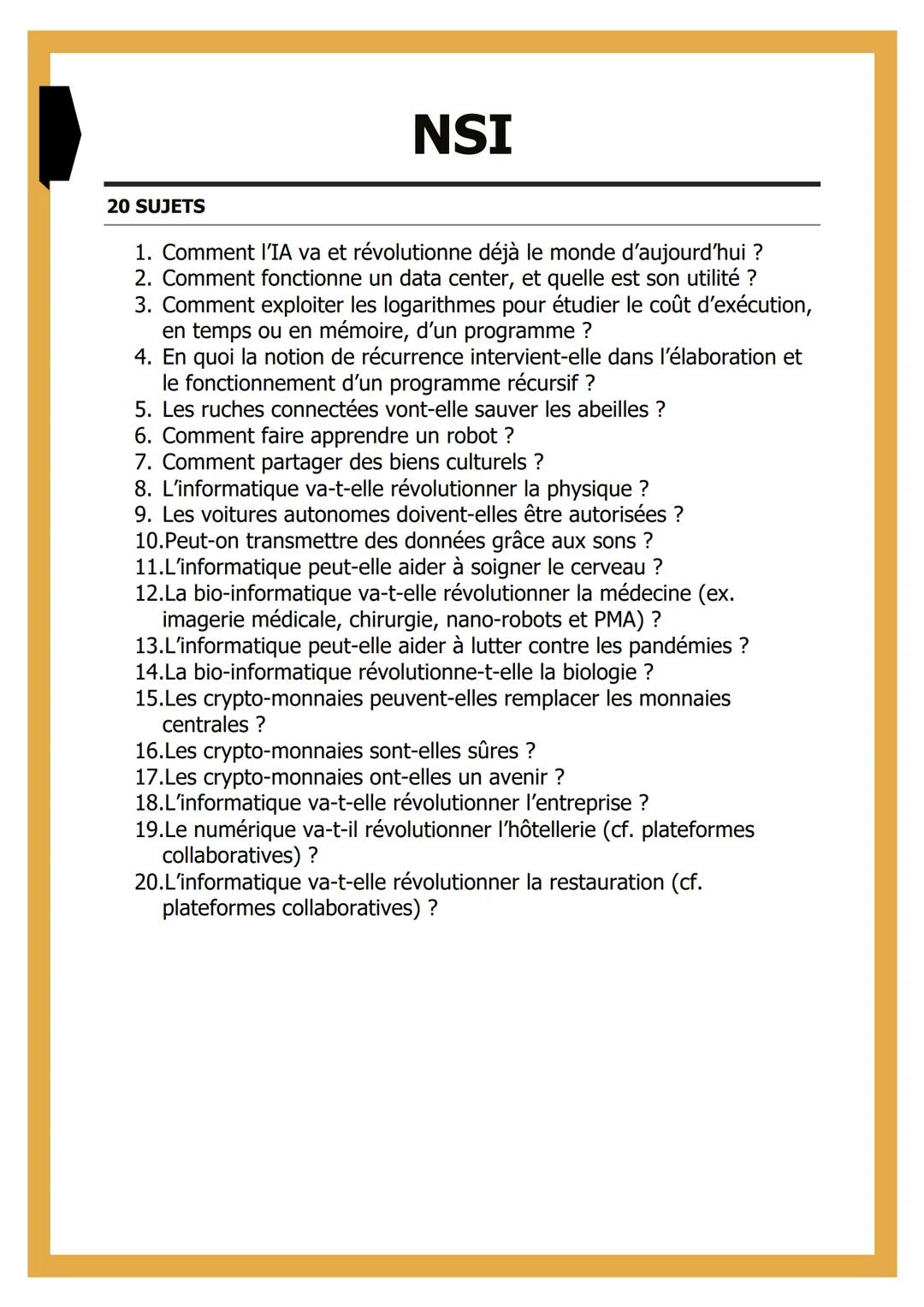 # NSI
20 SUJETS
1. Comment l'IA va et révolutionne déjà le monde d'aujourd'hui ?
2. Comment fonctionne un data center, et quelle est son u