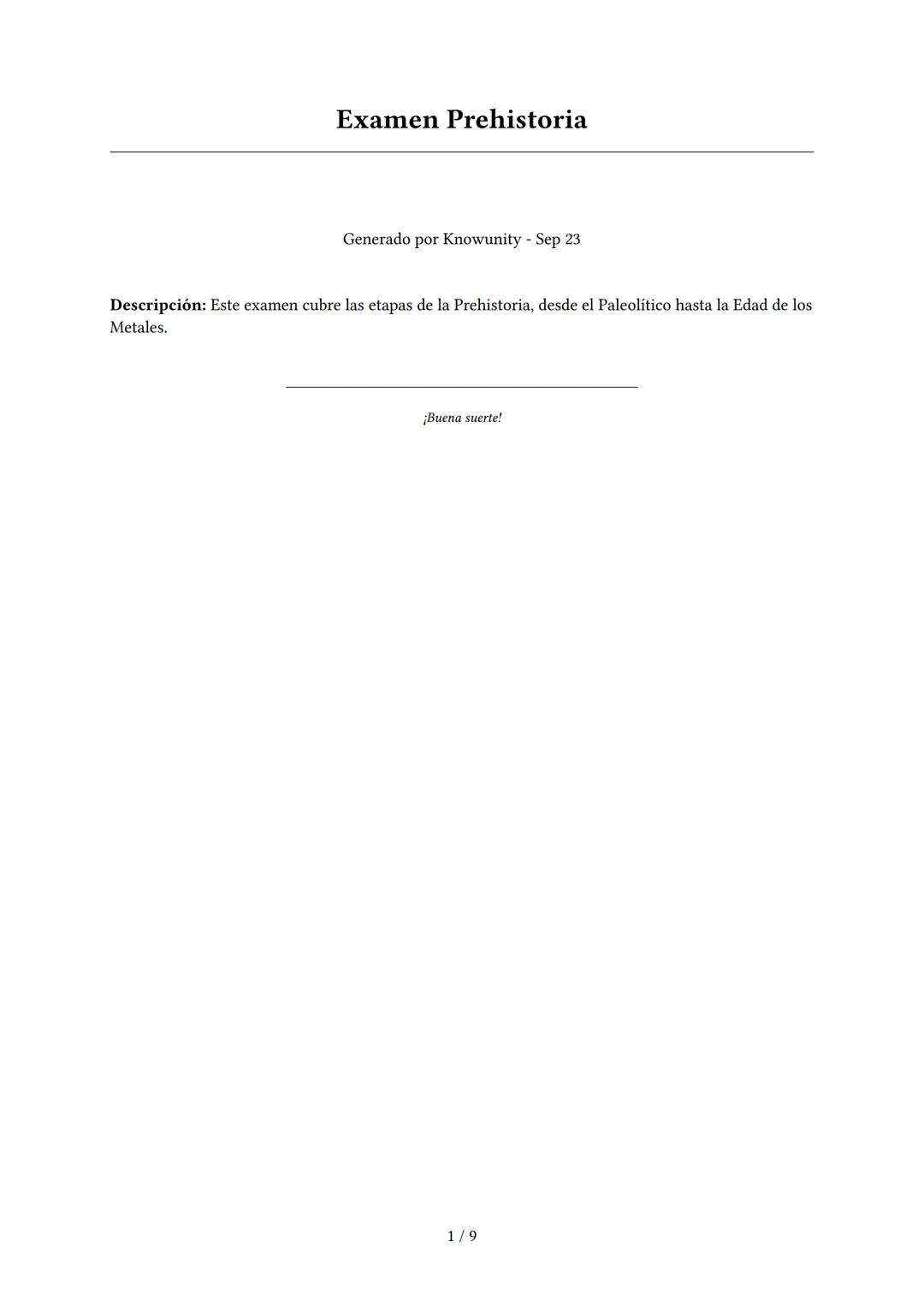 # Examen Prehistoria
Generado por Knowunity - Sep 23
Descripción: Este examen cubre las etapas de la Prehistoria, desde el Paleolítico has